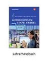 Andreas Blank, Claudia Charfreitag, Jörn Menne, Helge Meyer, Udo Müller-Stefer, Ingo Schaub... - Ausbildung im Einzelhandel