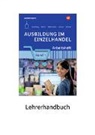 Claudia Charfreitag, Jörn Menne, Udo Müller-Stefer, Ingo Schaub, Chris Schmidt, Christian Schmidt... - Ausbildung im Einzelhandel