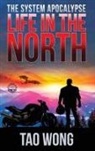 Tao Wong, Tao Wong - Life in the North