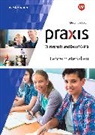 Praxis Wirtschaft und Beruf - Ausgabe 2017 für Mittelschulen in Bayern