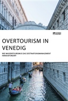 Anonym - Overtourism in Venedig