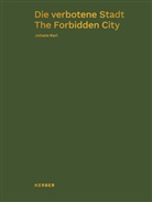 Johan Karl, Johann Karl, Karoline Karl - Die verbotene Stadt / The Forbidden City
