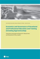 Uschi Backes-Gellner, Ursula Renold, Stefan C. Wolter, Backers-Gelln, Uschi Backers-Gellner, Ursula Renold... - Economics and Governance of Vocational and Professional Education and Training (including Apprenticeship)