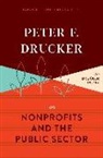 Peter F. Drucker - Peter F. Drucker on Nonprofits and the Public Sector