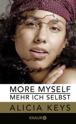 Alicia Keys - More Myself - Mehr ich selbst - Die offizielle Autobiografie der Sängerin (deutsche Ausgabe)