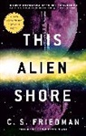 C S Friedman, C. S. Friedman, C.S. Friedman - This Alien Shore