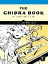 Chris Eagle, Chris Nance Eagle, Kara Nance - Ghidra Book