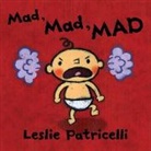 Leslie Patricelli, Leslie Patricelli - Mad, Mad, MAD