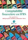 Corinne Bessieux-Ollier, Wolfgang Dick, Franck Missonier-Piera, Wolfgang Dick et Frank Missonier-Piera - Comptabilité financière en IFRS