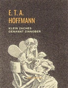 E T a Hoffmann, E.T.A. Hoffmann - Klein Zaches genannt Zinnober