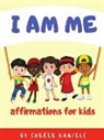 Sheree Daniels - I Am Me: Affirmations for Kids