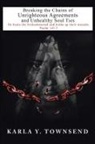 Karla Y. Townsend - Breaking the Chains of Unrighteous Agreements and Unhealthy Soul Ties