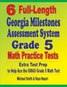 Reza Nazari, Michael Smith - 6 Full-Length Georgia Milestones Assessment System Grade 5 Math Practice Tests