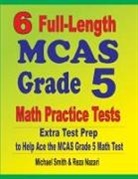 Reza Nazari, Michael Smith - 6 Full-Length MCAS Grade 5 Math Practice Tests