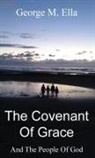 George M. Ella, Peter L. Meney - The Covenant Of Grace And The People Of God