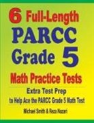 Reza Nazari, Michael Smith - 6 Full-Length PARCC Grade 5 Math Practice Tests