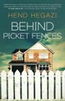 Hend Hegazi - Behind Picket Fences