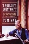 Tom May - I Wouldn't Count On It