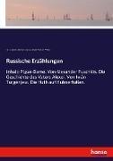 Meyer von Wa, Friedrich Meyer von Waldeck, Aleksandr Pushkin, Aleksandr S. Pushkin, Ivan Turgenev, … - Russische Erzählungen Inhalt: Pigue-Dame. Von Alexander Puschkin. Die Geschichte des Vaters Alexei. Von Iwán Turgénjew. Die Huth auf Huhnerfußen.. DE
