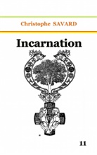 Christophe Savard - Incarnation