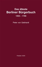 Peter von Gebhardt, Peter von Gebhardt, Diete Becker, Dieter Becker - Das älteste Berliner Bürgerbuch 1453 - 1700