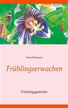 Irina Eichmann - Frühlingserwachen