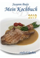 Susann Buijs, Ren Buijs, René Buijs - Mein Kochbuch - Edition 2019