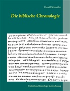 Harald Schneider - Die biblische Chronologie