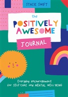 Stacie Swift - The Positively Awesome Journal
