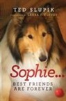 Ted Slupik - Sophie...Best Friends are Forever