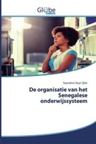 Seynabou Seye Djite - De organisatie van het Senegalese onderwijssysteem