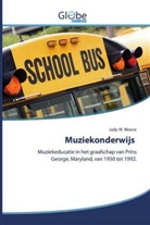 Judy W Moore, Judy W. Moore - Muziekonderwijs