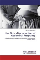 Ali Farid Mohamed Ali - Live Birth after Induction of Abdominal Pregnancy