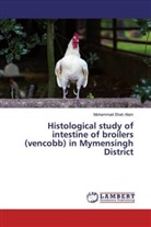 Mohammad Shah Alam - Histological study of intestine of broilers (vencobb) in Mymensingh District