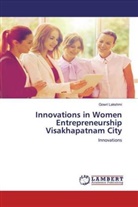 Gowri Lakshmi - Innovations in Women Entrepreneurship Visakhapatnam City
