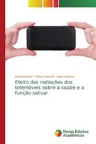 Etimad Alattar, Khitam Elwasife, Eqbal Radwan - Efeito das radiações dos telemóveis sobre a saúde e a função salivar
