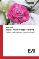 Helmut Schütz - Piccole rose nel freddo inverno