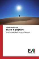 Elisabeth Katharina Deifel - Scuola di preghiera