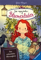 Gina Mayer, Joëlle Tourlonias, Joëlle Tourlonias - Der magische Blumenladen: Eine unheimliche Klassenfahrt
