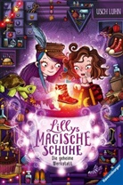 Usch Luhn, Alica Räth, Alica Räth - Lillys magische Schuhe, Band 1: Die geheime Werkstatt (zauberhafte Reihe über Mut und Selbstvertrauen für Kinder ab 8 Jahren)