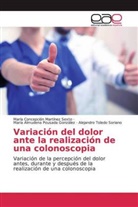 María Concepció Martínez Sexto, María Concepción Martínez Sexto, Pousada González, Maria Almudena Pousada González, Alejandro Toledo Soriano - Variación del dolor ante la realización de una colonoscopia