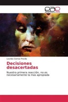 Lourdes Gomez Precilla - Decisiones desacertadas
