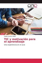 Gladys Susana Valdez - TIC y motivación para el aprendizaje