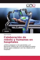 Sarah Mandra - Colaboración de robots y humanos en hospitales