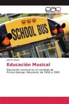 Judy W Moore, Judy W. Moore - Educación Musical