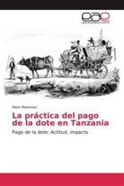 Peter Mwemezi - La práctica del pago de la dote en Tanzania