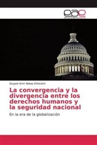 Seyyed Amir Abbas Ehterami - La convergencia y la divergencia entre los derechos humanos y la seguridad nacional