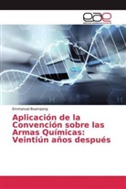 Emmanuel Boampong - Aplicación de la Convención sobre las Armas Químicas: Veintiún años después