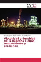 Marin Fomina, Marina Fomina, Dami Sagdeev, Damir Sagdeev, Ilmutdin Sagdeev - Viscosidad y densidad del n-Heptano a altas temperaturas y presiones