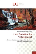 Patrick Geoffroy Nkwenka Nyanda - L'art Du Mémoire Professionnel
